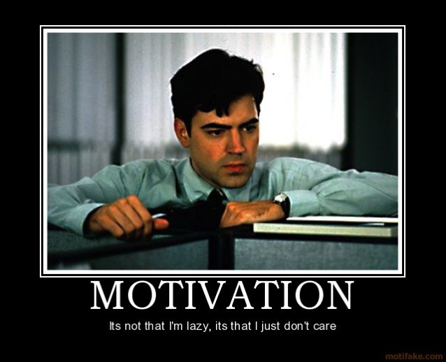 Motivation office space peter gibbons motivation lazy demotivational poster 1217927102